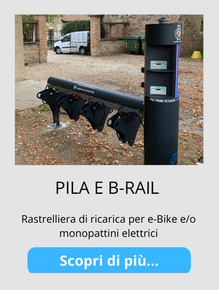 Pila e B-Rain: rastrelliera di ricarica per e-bike e/o monopattini elettrici
